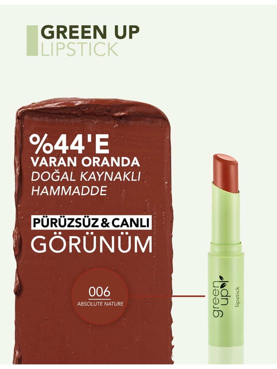 Flormar Green Up Vegan Formüllü Stick Ruj -  006 ABSOLUTE NATURE